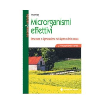 Effective microorganisms - wellness and regeneration in respect of nature